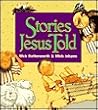 Stories Jesus Told Stories Jesus Told