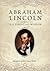 Abraham Lincoln: His Essential Wisdom