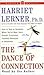 The Dance of Connection by Harriet Lerner The Dance of Connection by Harriet Lerner