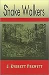 Snake Walkers by J. Everett Prewitt