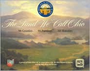 The Land We Call Ohio: 88 Counties.88 Paintings.88 Histories (Hardcover)