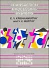 Transaction Processing Systems (Prentice Hall Advances in Computer Science Series) Transaction Processing Systems (Prentice Hall Advances in Computer Science Series)