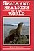 Seals and Sea Lions of the World