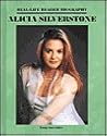 Alicia Silverstone (Real-Life Reader Biography) Alicia Silverstone (Real-Life Reader Biography)