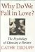 Why Do We Fall in Love? by Cathy Troupp