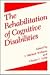 The Rehabilitation of Cognitive Disabilities