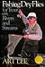 Fishing Dry Flies for Trout...