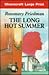 The Long Hot Summer (U) (Ulverscroft Large Print Series)