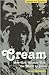 Cream: How Eric Clapton Took the World By Storm