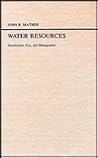 Water Resources: Distribution, Use and Management