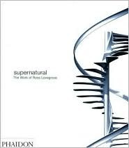 Supernatural: The Work of Ross Lovegrove (Hardcover)