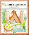 Walrus's Adventure in Alphabet Town (Read Around Alphabet Town)