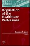 Regulation of the Healthcare Professions Regulation of the Healthcare Professions