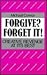 Forgive Forget It