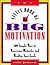 The Little Book of Big Motivation