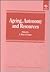 Ageing, Autonomy and Resources by Harry Lesser