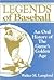 Legends of Baseball: An Oral History of the Games Golden Age
