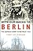With Our Backs to Berlin