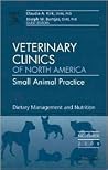 Dietary Management and Nutrition, An Issue of Veterinary Clinics: Small Animal Practice (Volume 36-6) (The Clinics: Veterinary Medicine, Volume 36-6) Dietary Management and Nutrition, An Issue of Veterinary Clinics: Small Animal Practice (Volume 36-6) (The Clinics: Veterinary Medicine, Volume 36-6)