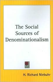 The Social Sources Of Denominationalism (Paperback)