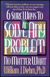 6 Sure Ways to Solve Any Problems, No Matter What (Hardcover)