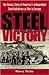 Steel Victory by Harry Yeide