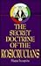 Secret Doctrine of the Rosicrucians by Magus Incognito Secret Doctrine of the Rosicrucians by Magus Incognito