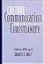 Culture, Communication, and Christianity: A Selection of Writings