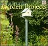 Done in a Day Garden Projects: 12 Creative One-Day Projects to Enhance your Yard