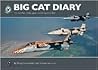 Big Cat Diary: The Last Year of the Jaguar with 6th Squadron RAF