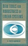 New Tools for Robustness of Linear Systems
