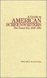 A Guide to American Screenwriters The sound era, 1929-1982 Vol. 2: FILMS