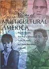 Voices of Multicultural America: Notable Speeches Delivered by African, Asian, Hispanic and Native Americans, 1790-1995 Voices of Multicultural America: Notable Speeches Delivered by African, Asian, Hispanic and Native Americans, 1790-1995
