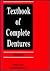 TEXTBOOK OF COMPLETE DENTURES by Arthur O. Rahn