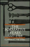 Formative Years 1607-1763 (Making of America)