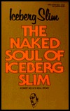 The Naked Soul of Iceberg Slim