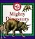 Mighty Dinosaurs (Nature Company Discoveries Libraries)