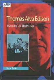 Thomas Alva Edison: Inventing the Electric Age (Oxford Portraits in Science)