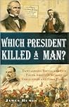 Which President Killed a Man?