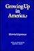 Growing Up in America: Hist...