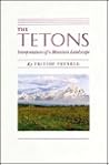 The Tetons: Interpretations of a Mountain Landscape