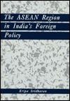 The Asean Region in India's Foreign Policy (Hardcover)