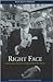 Right Face: Organizing the American Conservative Movement, 1945-65