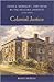 Colonial Justice: Justice, Morality, and Crime in the Niagara District, 1791-1849 (Osgoode Society for Canadian Legal History)