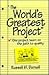 The World's Greatest Project: One Project Team on the Path to Quality (Perspective Series)