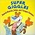 Super Giggles: Knock-knocks, Jokes, And Tongue-twisters