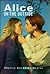 Alice on the Outside by Phyllis Reynolds Naylor Alice on the Outside by Phyllis Reynolds Naylor