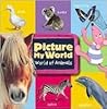 Picture My World: Animals Picture My World: Animals