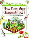 How Does Your Garden Grow?: Be Your Own Plant Expert How Does Your Garden Grow?: Be Your Own Plant Expert