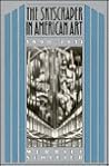 The Skyscraper In American Art, 1890-1931 (Da Capo Paperback)